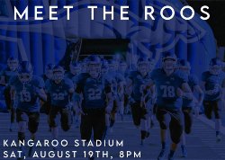 Meet the Roos | Saturday August 19 at 8 pm at Kangaroo Stadium | Image of varsity football team running onto the field on royal blue background.
